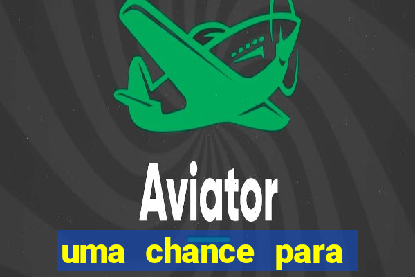 uma chance para lutar filme completo dublado